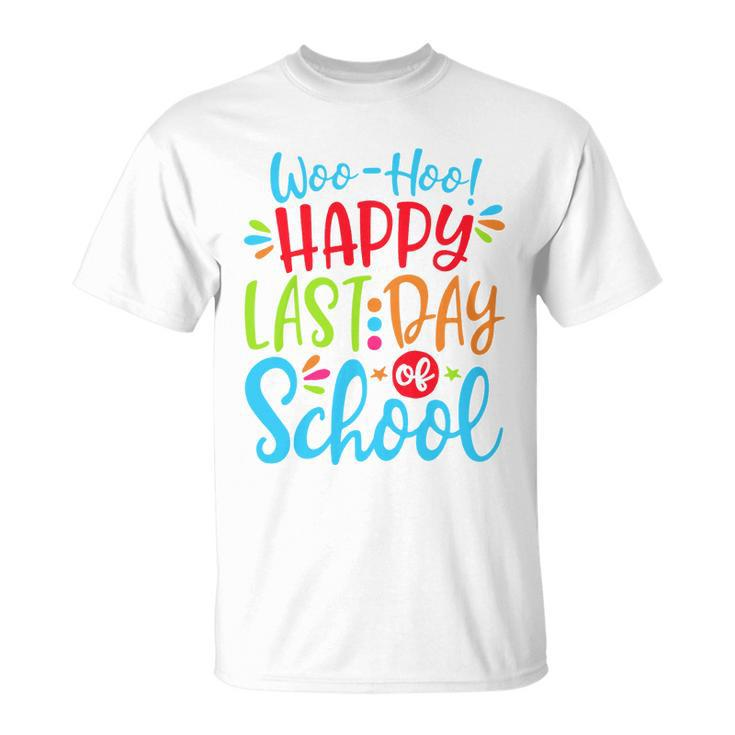 Woo Hoo Happy Last Day Of School V2 Unisex T-Shirt