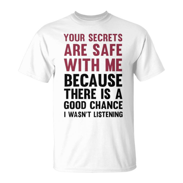 Your Secrets Are Safe V2 Unisex T-Shirt