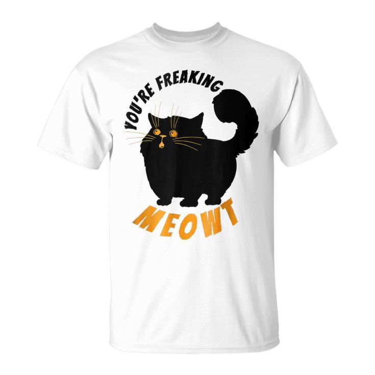 Youre Freaking Meowt Funny Black Halloween Cat  Unisex T-Shirt