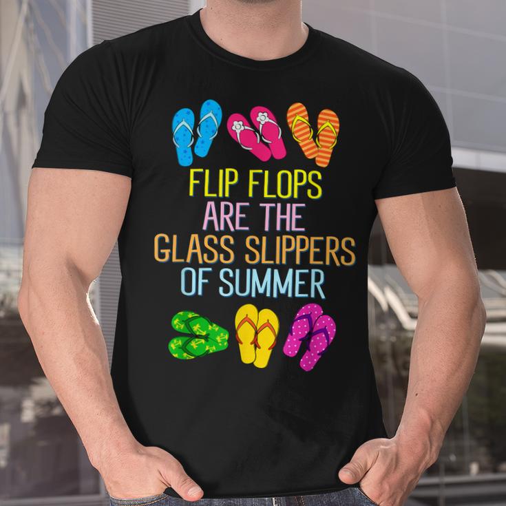 Funny Flip Flops Are The Glass Slippers Of Summer  Unisex T-Shirt