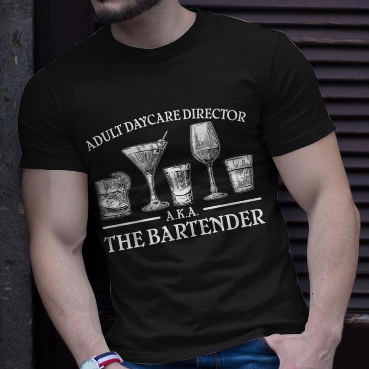 Adult Daycare Director Aka The Bartender Tshirt Unisex T-Shirt Gifts for Him