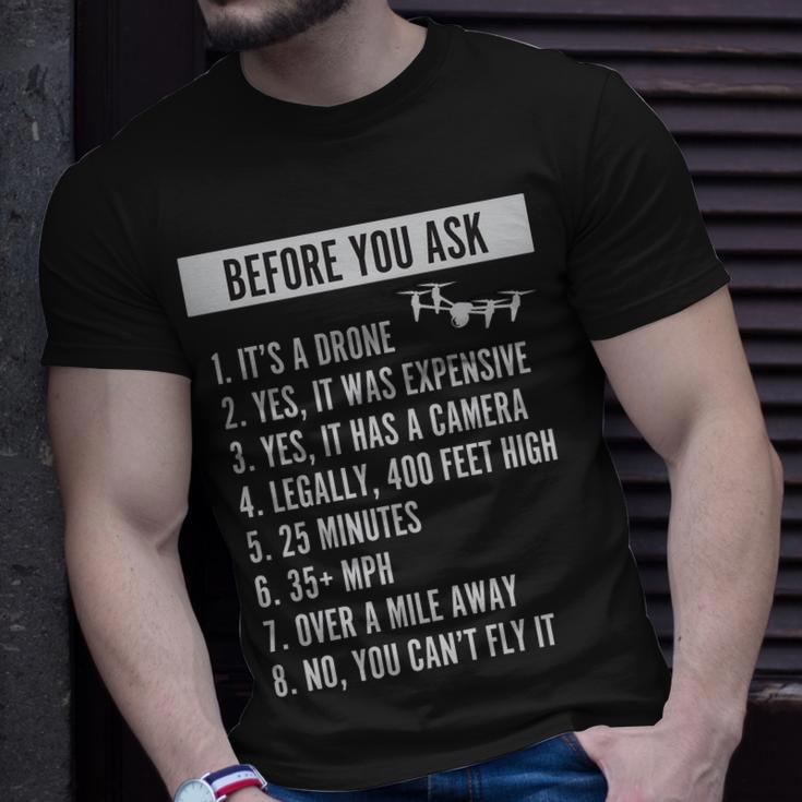 Before You Ask Drone Funny Drone Tshirt Unisex T-Shirt Gifts for Him