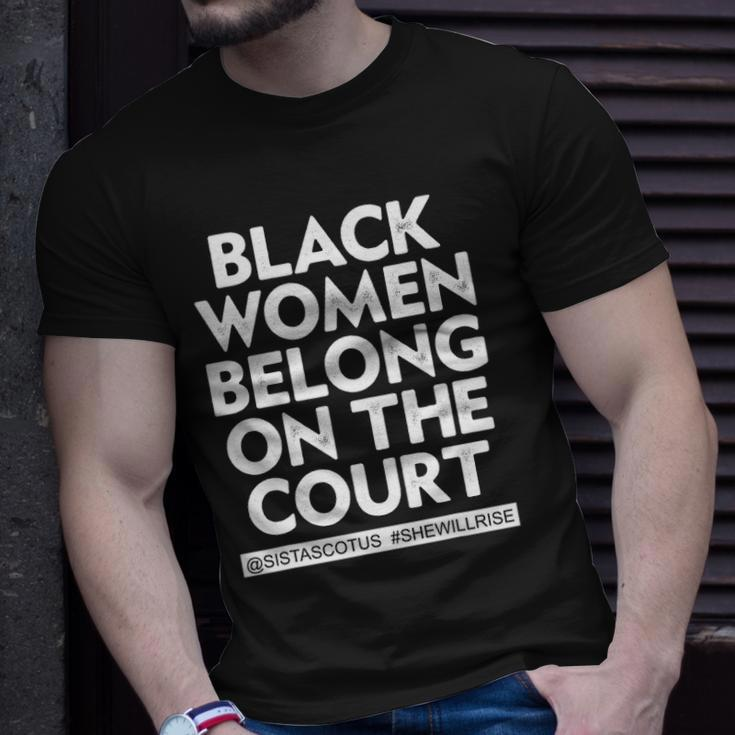 Black Women Belong On The Court Sistascotus Shewillrise Unisex T-Shirt Gifts for Him