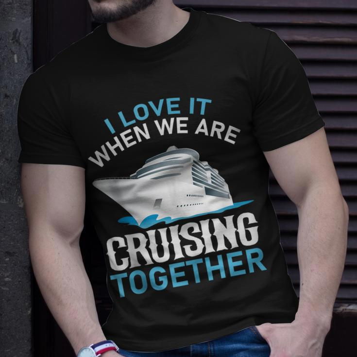 Cruising Friends I Love It When We Are Cruising Together T-shirt Gifts for Him