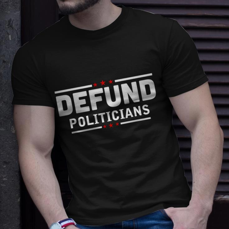 Defund Politicians Anti Government Tshirt Unisex T-Shirt Gifts for Him