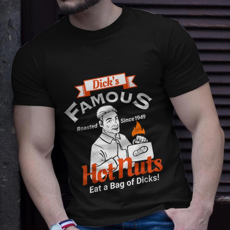 Dicks Famous Hot Nuts Eat A Bag Of Dicks Funny Adult Humor Tshirt Unisex T-Shirt Gifts for Him
