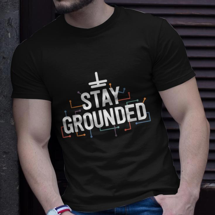 Electrician Gifts For Men Funny Electrical Stay Grounded Unisex T-Shirt Gifts for Him