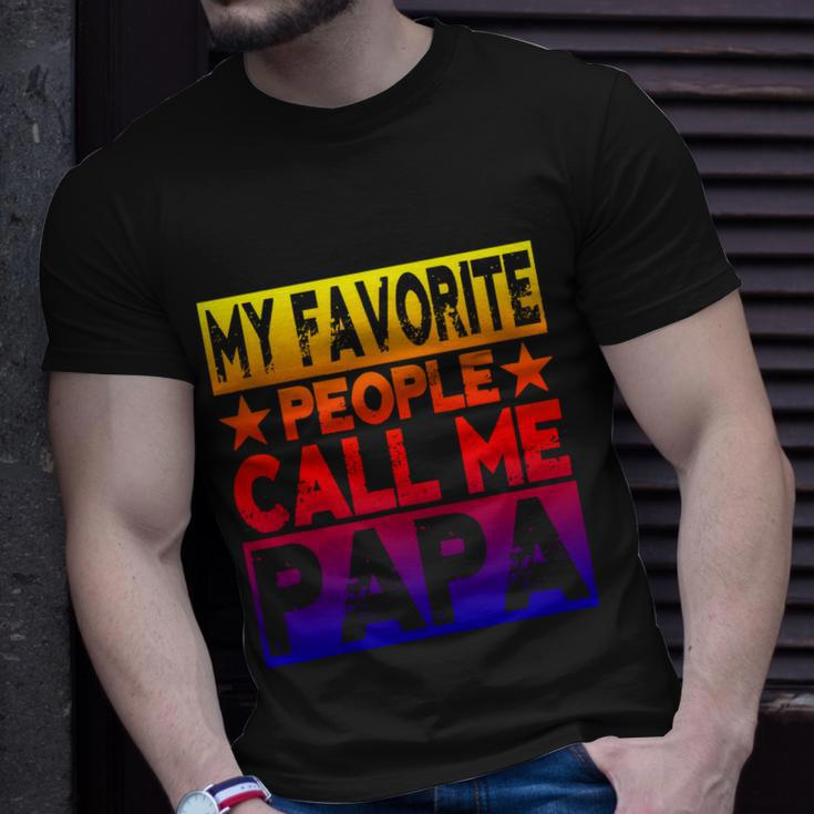 Family 365 My Favorite People Call Me Papa Grandpa Gift V2 Unisex T-Shirt Gifts for Him