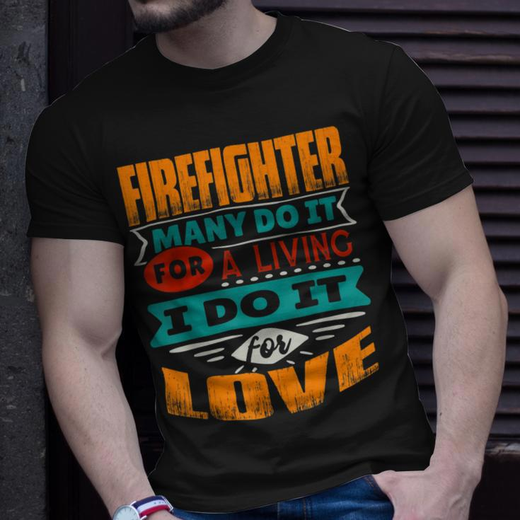 Firefighter Funny Firefighter Quote I Am Echocardiographer For Love V2 Unisex T-Shirt Gifts for Him