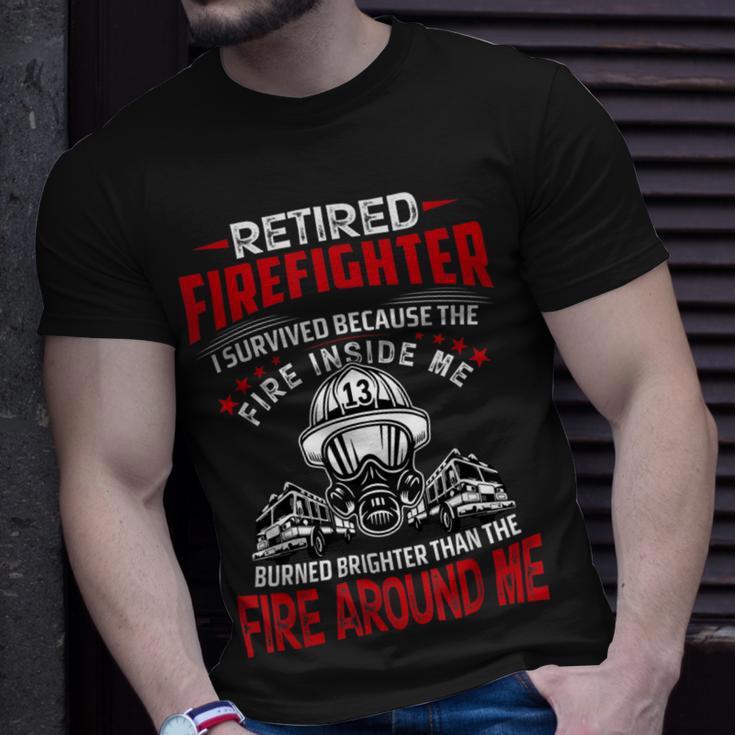 Firefighter Retired Firefighter I Survived Because The Fire Inside Me Unisex T-Shirt Gifts for Him