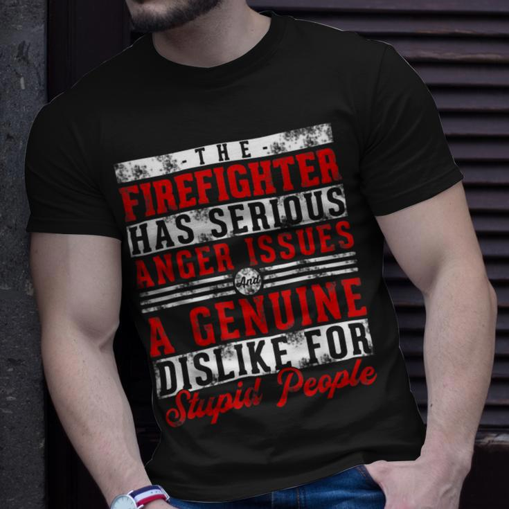 Firefighter This Firefighter Has Serious Anger Genuine Funny Fireman Unisex T-Shirt Gifts for Him