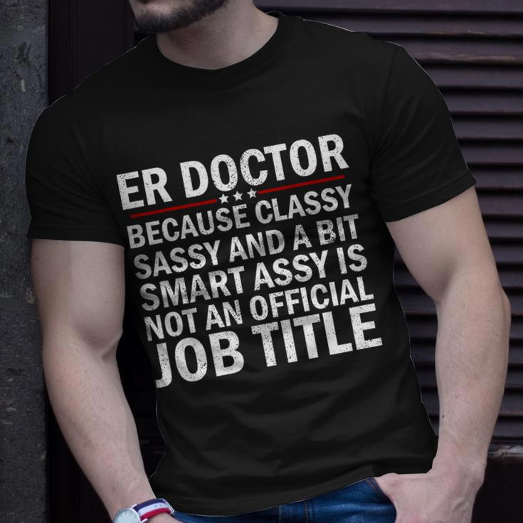 Funny Er Doctor Official Job Title Tshirt Unisex T-Shirt Gifts for Him