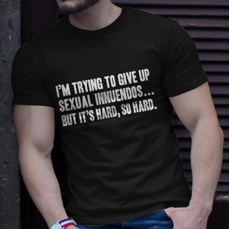 Funny Gift Sexual Innuendo Adult Humor Offensive Gag Gift Unisex T-Shirt Gifts for Him
