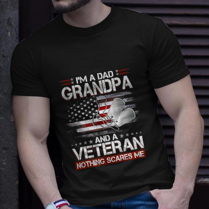 Funny I Am A Dad Grandpa And A Veteran Nothing Scares Me Unisex T-Shirt Gifts for Him