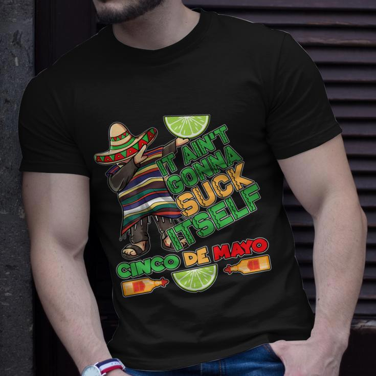 Funny It Aint Gonna Suck Itself Cinco De Mayo Unisex T-Shirt Gifts for Him