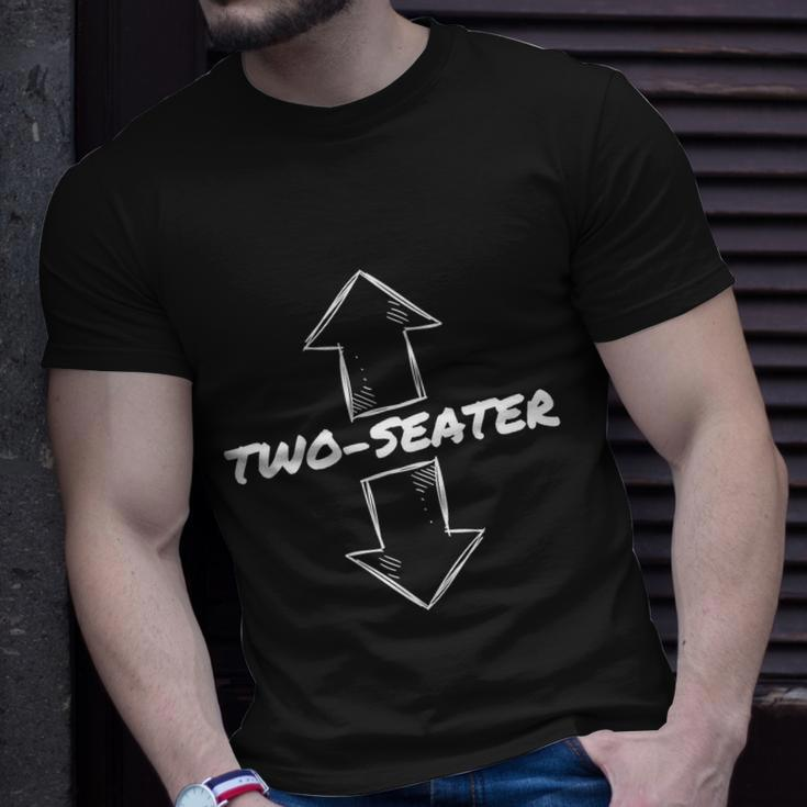 Funny Two Seater Gift Funny Adult Humor Popular Quote Gift Tshirt Unisex T-Shirt Gifts for Him