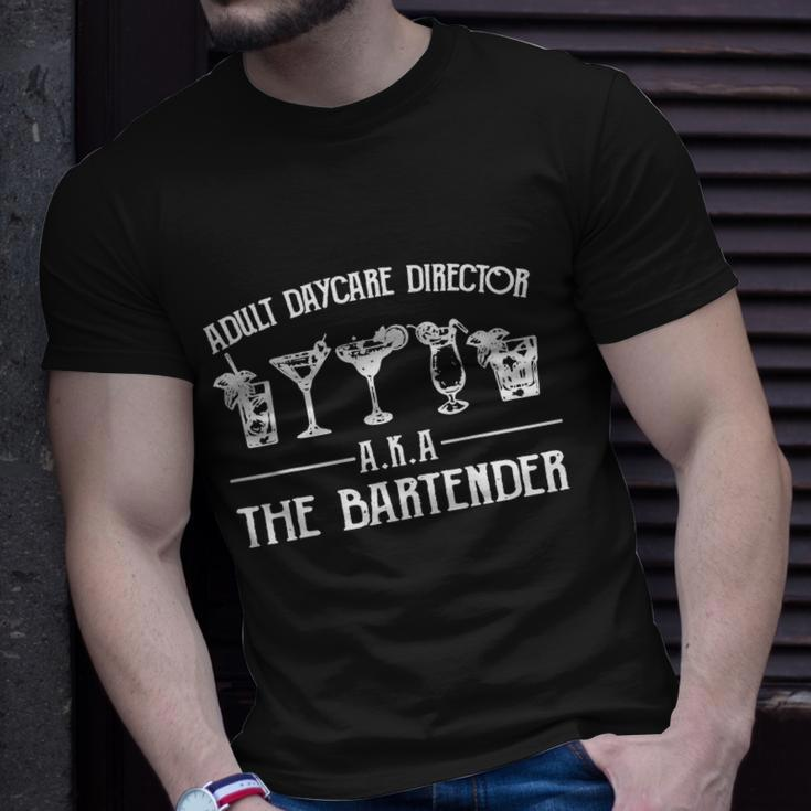 Gift Adult Daycare Director Aka The Bartender Funny Gift Unisex T-Shirt Gifts for Him