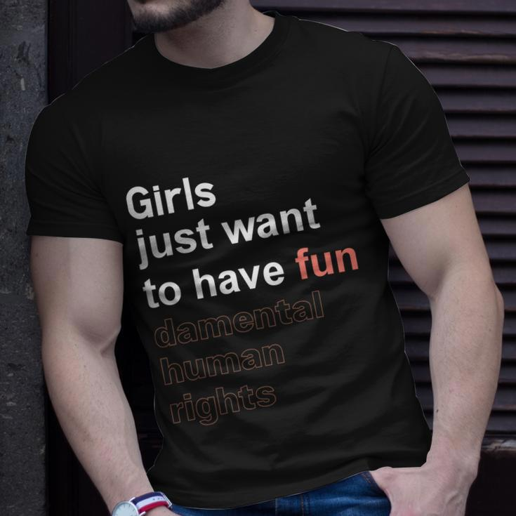 Girls Just Want To Have Fundamental Human Rights Feminist V4 Unisex T-Shirt Gifts for Him