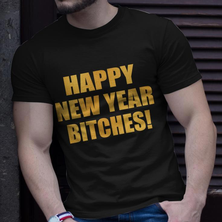 Happy New Year Bitches Unisex T-Shirt Gifts for Him