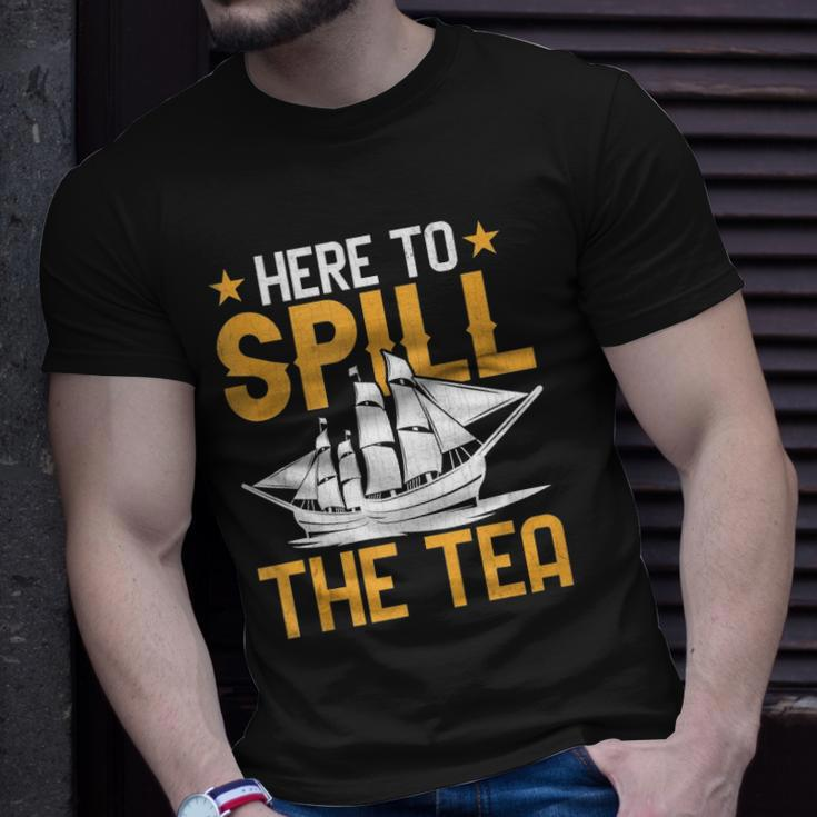Here To Spill The Tea Usa Independence 4Th Of July Graphic Unisex T-Shirt Gifts for Him