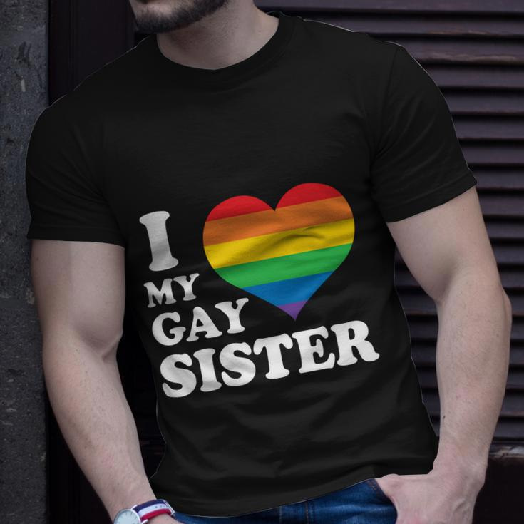I Love My Gay Sister Lgbt Pride Month Unisex T-Shirt Gifts for Him