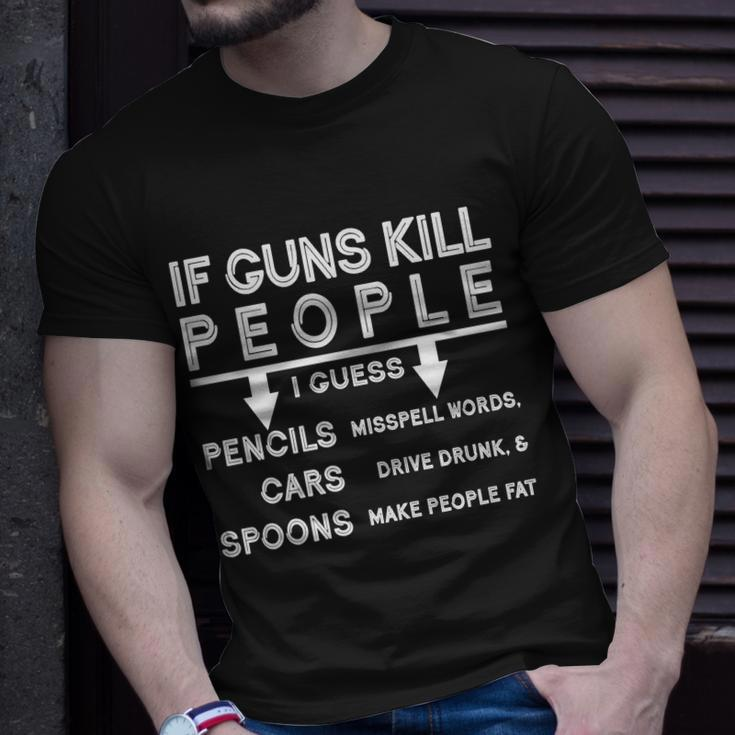 If Guns Kill People Funny 2Nd Amendment Gun Rights Tshirt Unisex T-Shirt Gifts for Him
