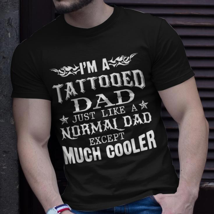 Im A Tattooed Dad Unisex T-Shirt Gifts for Him