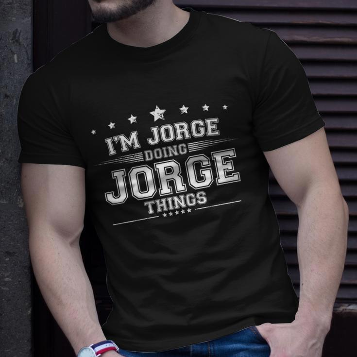 Im Jorge Doing Jorge Things Unisex T-Shirt Gifts for Him