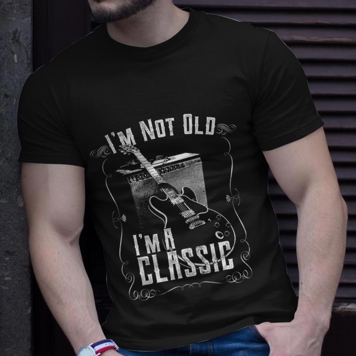 Im Not Old Im A Classic Gift Guitar Design Gift Guitarist Birthday Gift Unisex T-Shirt Gifts for Him