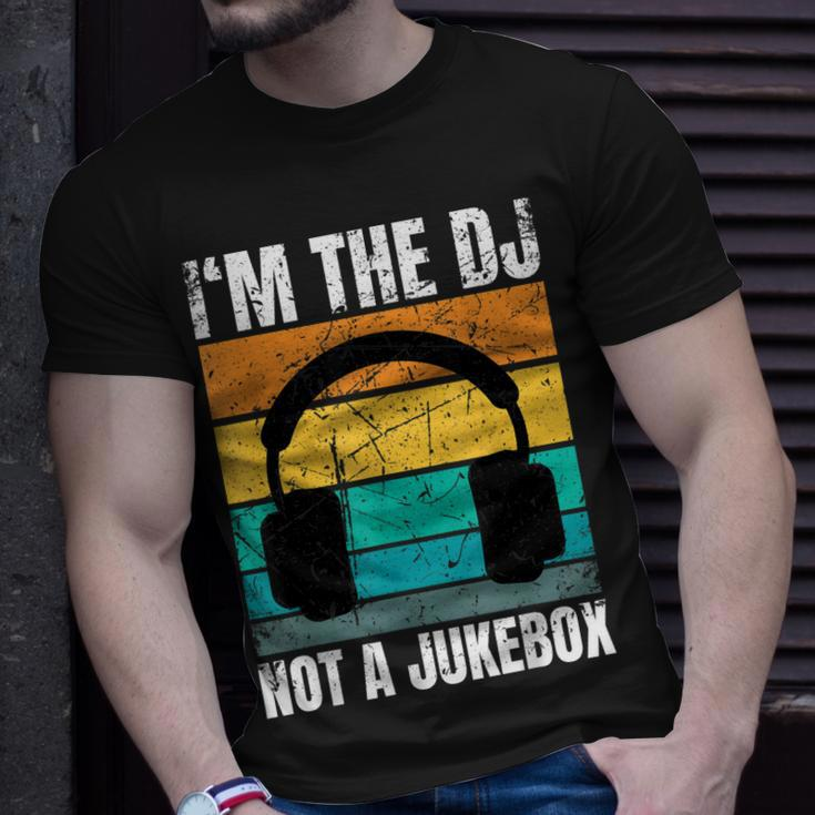 Im The Dj Not A Jukebox Deejay Discjockey Unisex T-Shirt Gifts for Him