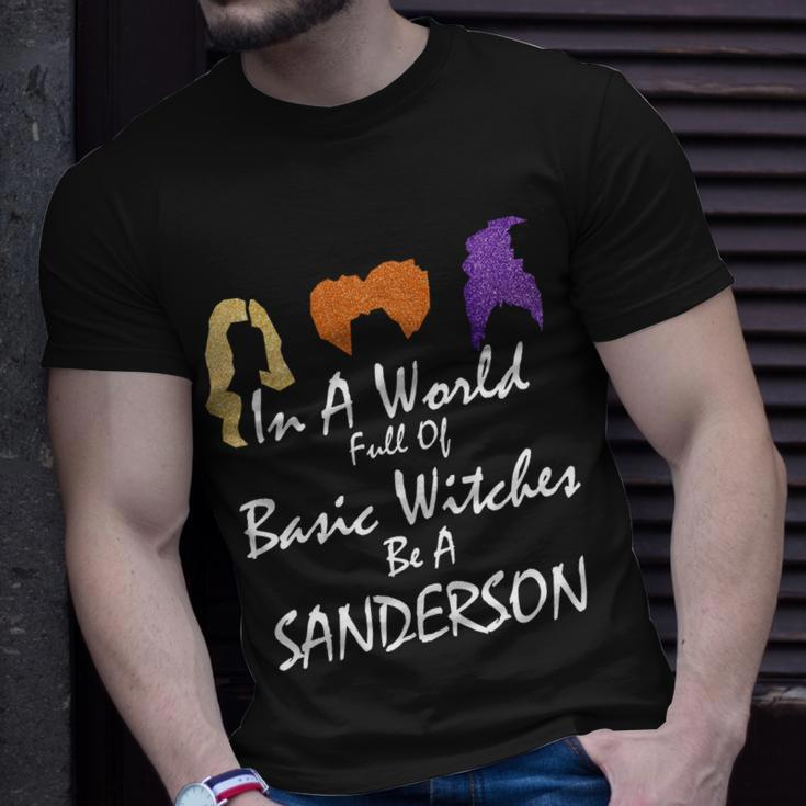 In A World Full Of Basic Witches Be A Sanderson Unisex T-Shirt Gifts for Him