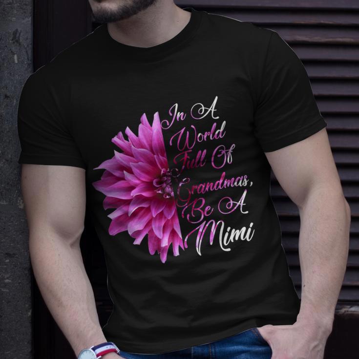 In A World Full Of Grandmas Be A Mimi Tshirt Unisex T-Shirt Gifts for Him