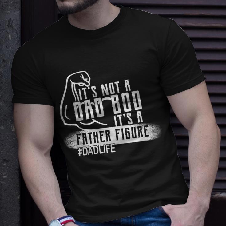 Its Not A Dad Bod Its A Father Figure Unisex T-Shirt Gifts for Him