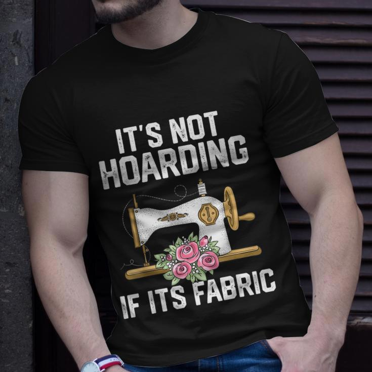 Its Not Hoarding If Its Fabric Funny Quilter Quilt Quilting Unisex T-Shirt Gifts for Him