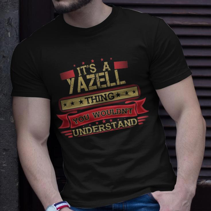Its A Yazell Thing You Wouldnt UnderstandShirt Yazell Shirt Shirt For Yazell T-Shirt Gifts for Him