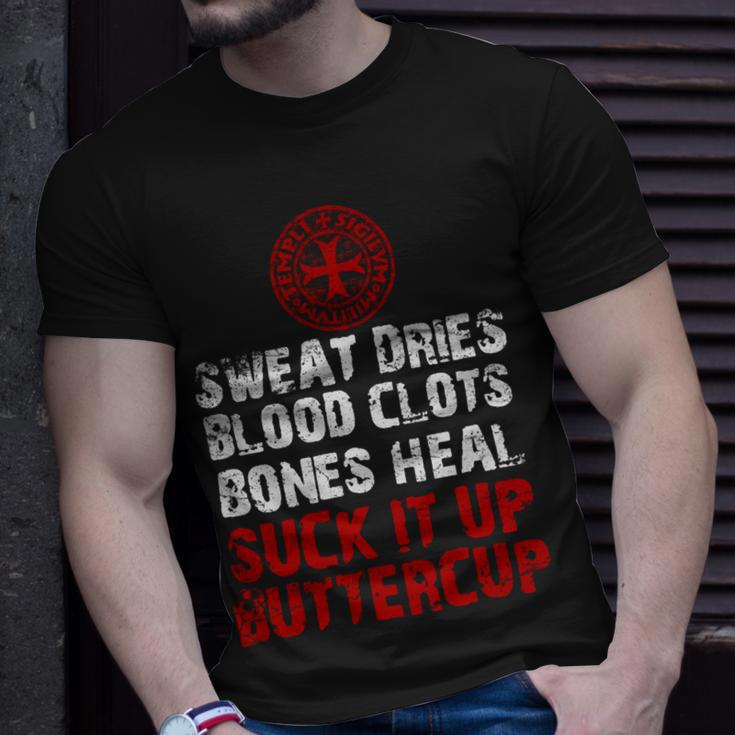 Knight TemplarShirt - Sweat Dries Blood Clots Bones Heal Suck It Up Buttercup - Knight Templar Store Unisex T-Shirt Gifts for Him