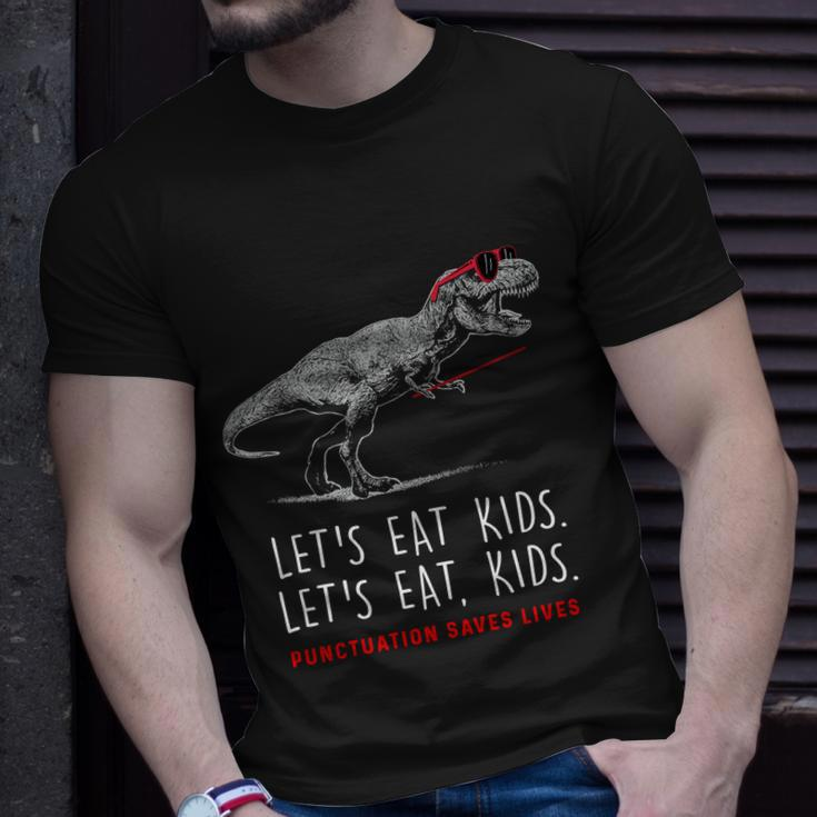 Lets Eat Kids Gift Punctuation Saves Lives Funny Grammar Funny Gift Unisex T-Shirt Gifts for Him