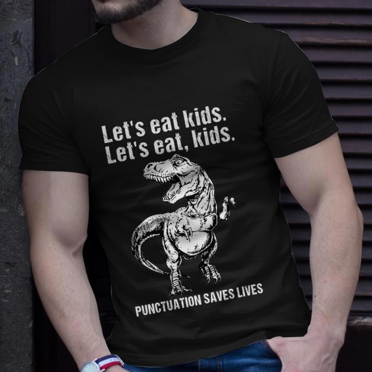 Lets Eat Kids Punctuation Saves Lives Teacher Funny Meaningful Gift Unisex T-Shirt Gifts for Him