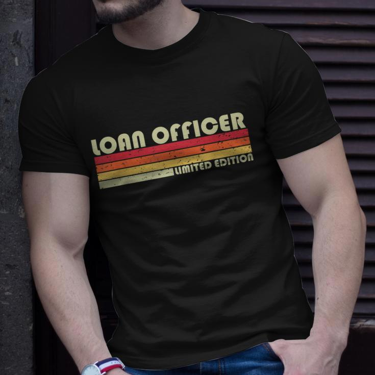 Loan Officer Funny Job Title Profession Birthday Worker Idea Unisex T-Shirt Gifts for Him