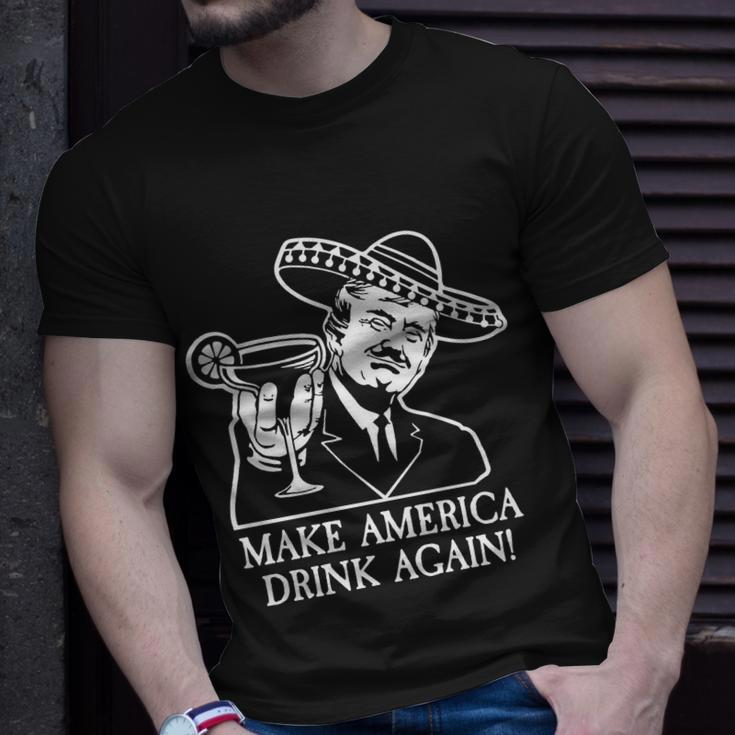 Make America Drink Again Donald Trump Cinco De Mayo Tshirt Unisex T-Shirt Gifts for Him