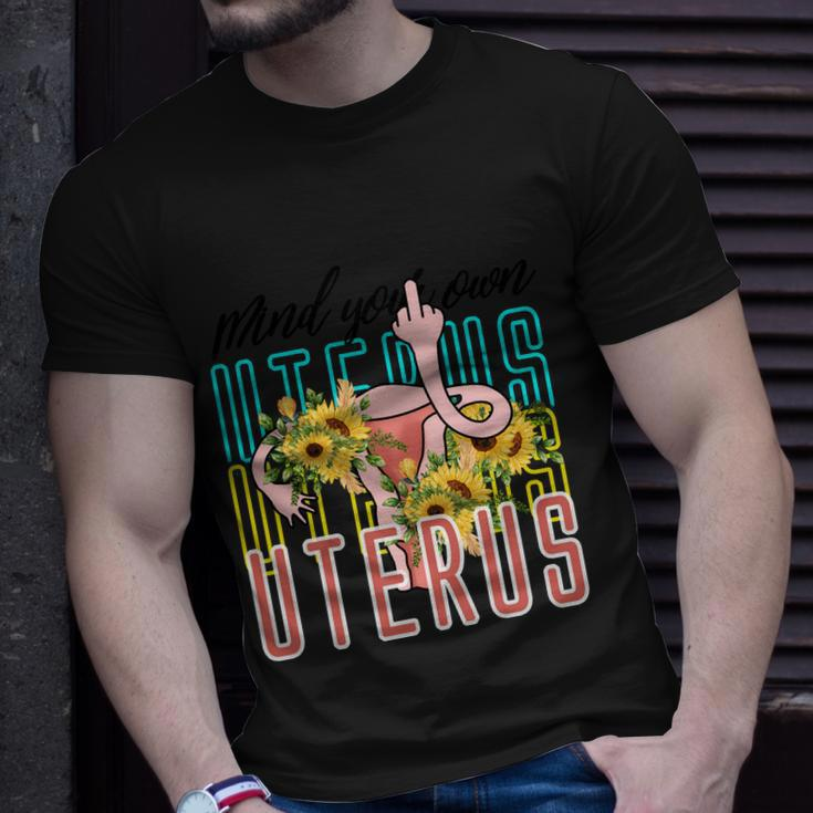 Mind You Own Uterus Floral Midle Finger 1973 Pro Roe Unisex T-Shirt Gifts for Him