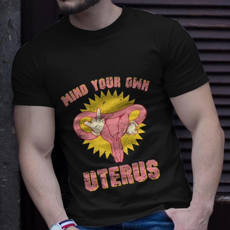Mind Your Own Uterus Pro Choice Feminist Womens Rights Tee Unisex T-Shirt Gifts for Him
