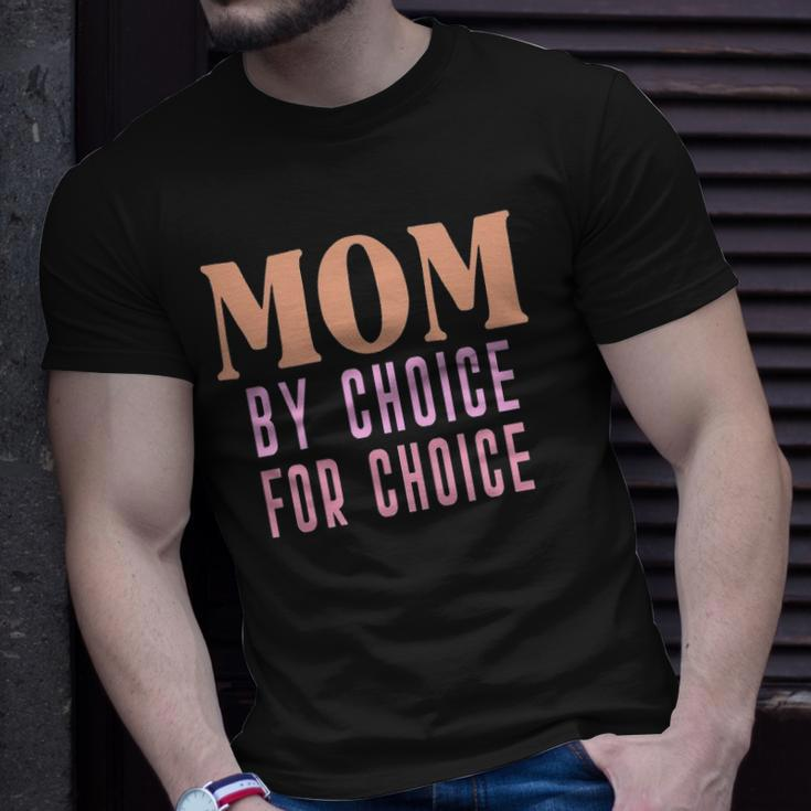 Mom By Choice For Choice &8211 Mother Mama Momma Unisex T-Shirt Gifts for Him