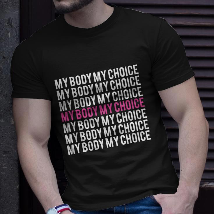 My Body My Choice Pro Choice Womens Rights Unisex T-Shirt Gifts for Him