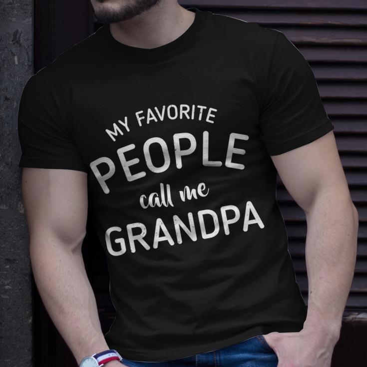 My Favorite People Call Me Grandpa Funny Unisex T-Shirt Gifts for Him