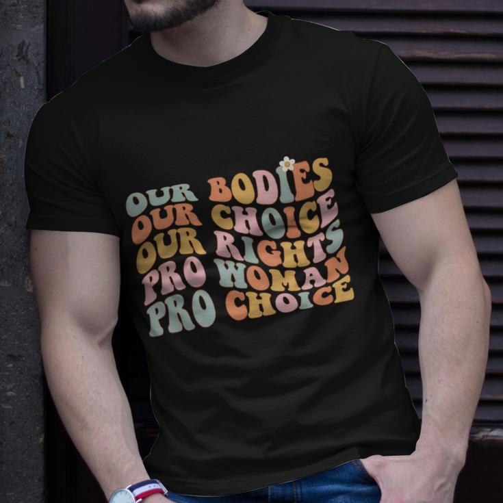 Our Bodies Our Choice Our Rights Pro Choice Feminist Gift Unisex T-Shirt Gifts for Him