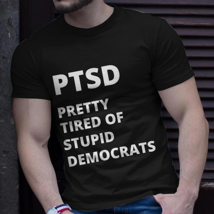 Ptsd Pretty Tired Of Stupid Democrats Funny Tshirt Unisex T-Shirt Gifts for Him