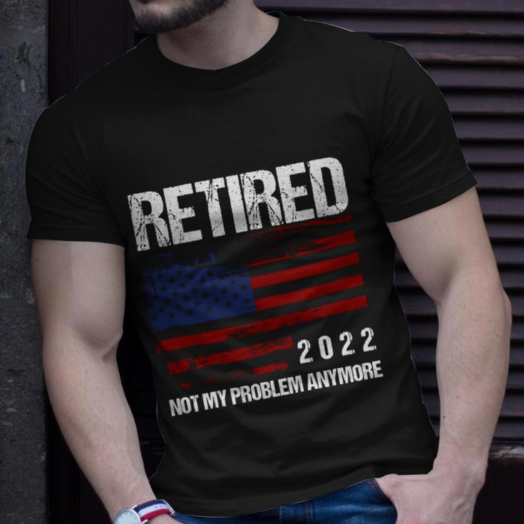 Retired 2022 Not My Problem Anymore V2 Unisex T-Shirt Gifts for Him