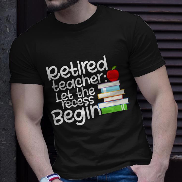 Retired Teacher Let The Recess Begin V2 Unisex T-Shirt Gifts for Him