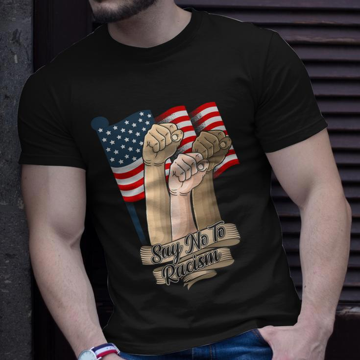 Say No To Racism Fourth Of July American Independence Day Grahic Plus Size Shirt Unisex T-Shirt Gifts for Him